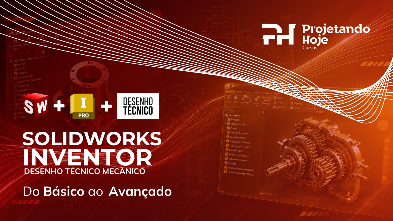 Solidworks, Inventor e Desenho Técnico Mecânico